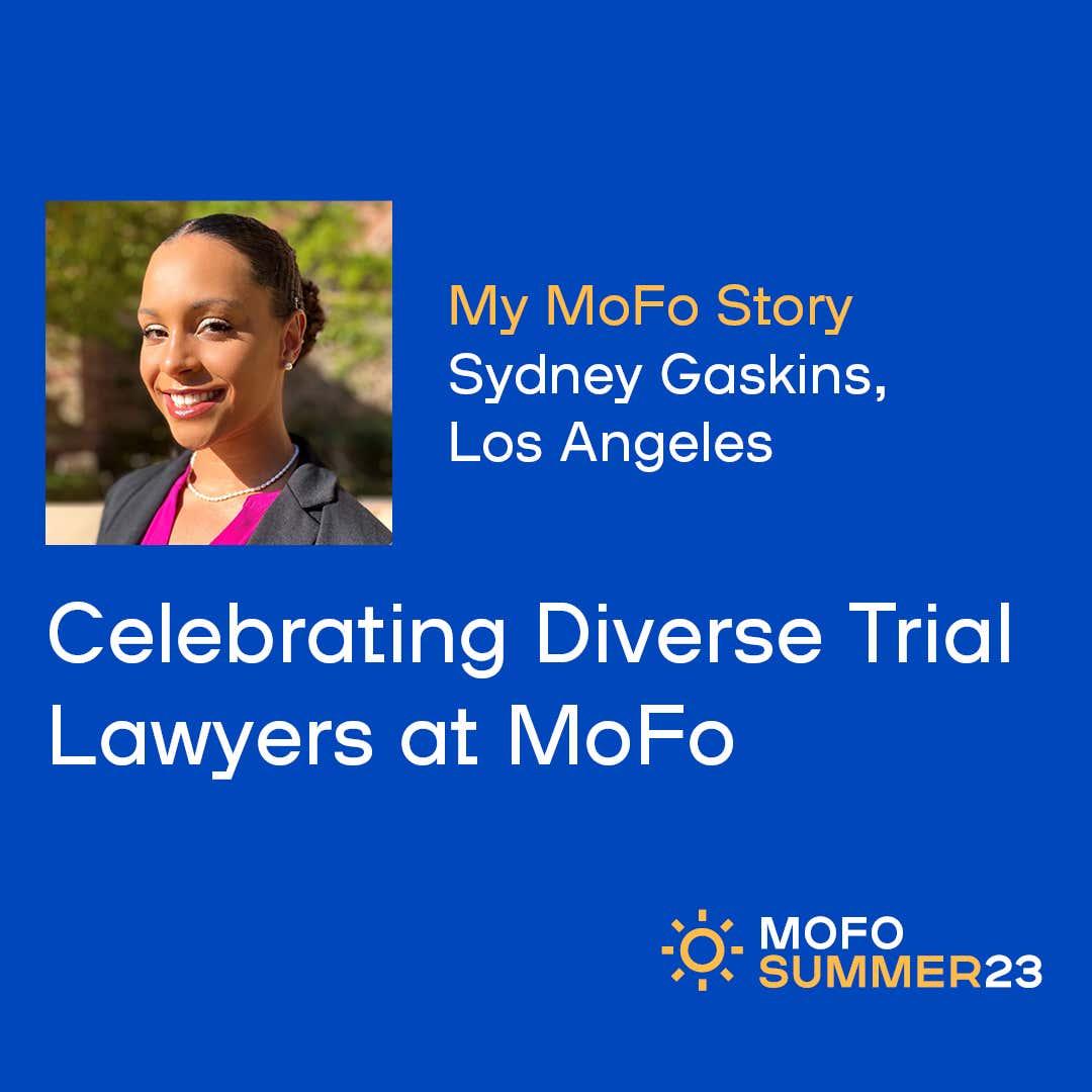Celebrating Diverse Trial Lawyers at MoFo – Sydney Gaskins