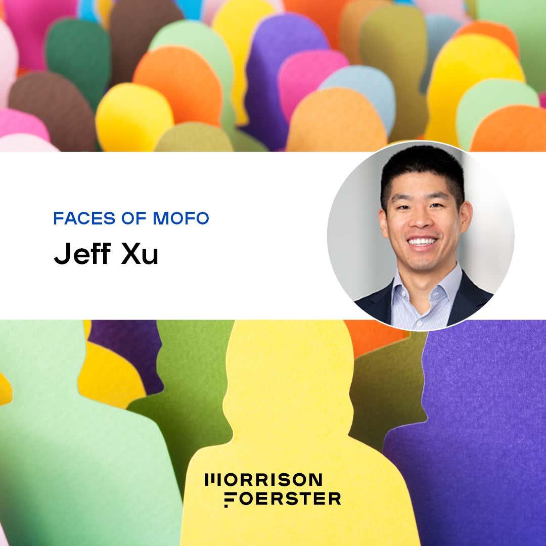 Faces of MoFo: Jeff Xu