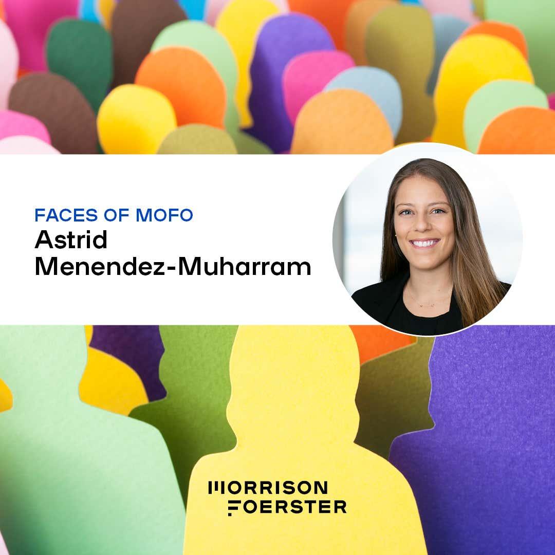 Faces of MoFo: Astrid Menendez-Muharram