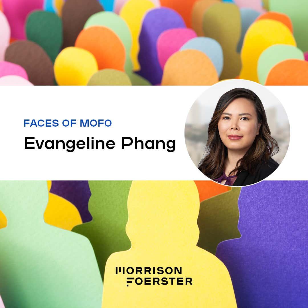 Faces of MoFo: Evangeline Phang