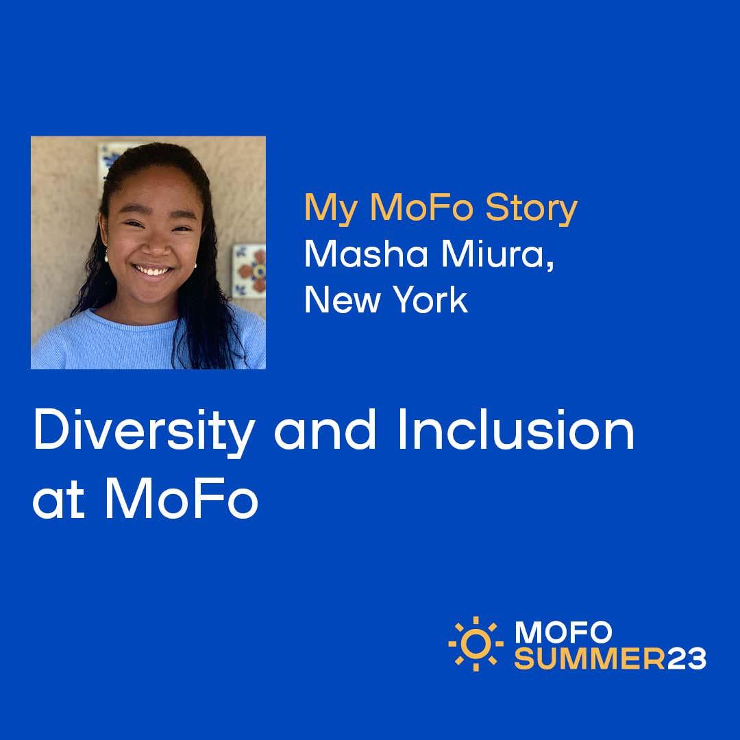 Diversity and Inclusion at MoFo – Masha Miura